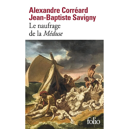 Le naufrage de la Méduse : relation du naufrage de la frégate la Méduse · Occasion