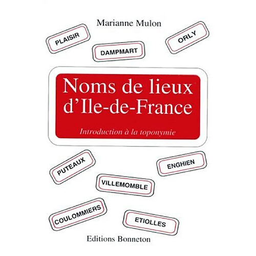 Noms de lieux d'Ile-de-France : introduction à la toponymie · Occasion