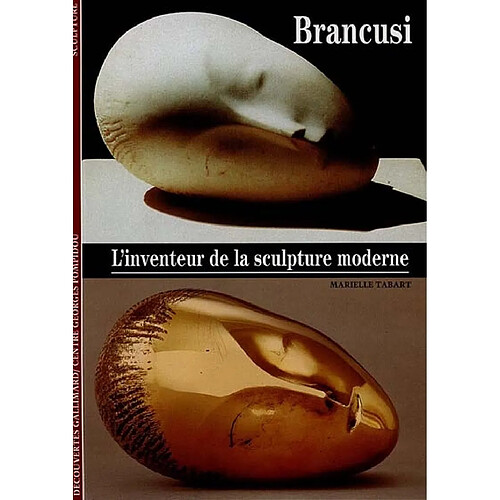 Brancusi : l'inventeur de la sculpture moderne · Occasion