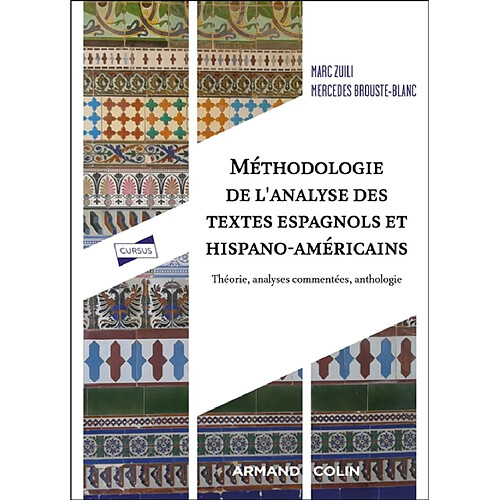 Méthodologie de l'analyse des textes espagnols et hispano-américains : théorie, analyses commentées, anthologie