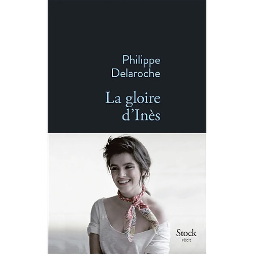 La gloire d'Inès : récit · Occasion