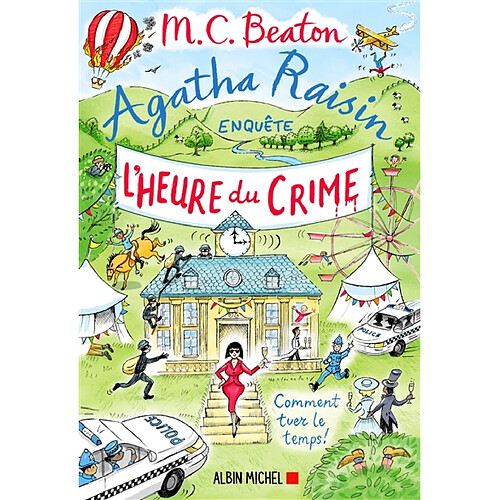 Agatha Raisin enquête. Vol. 35. L'heure du crime