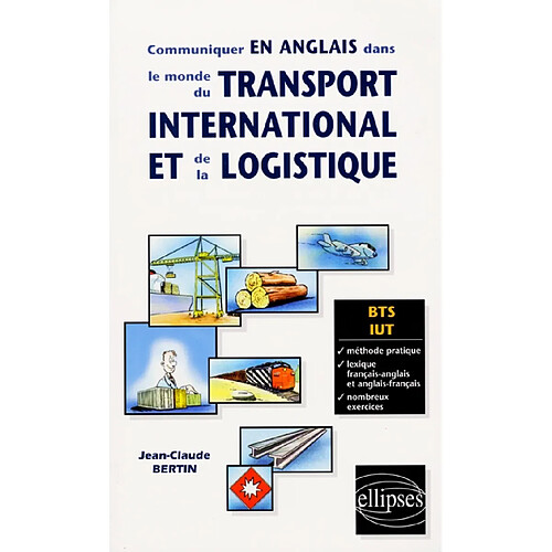 Communiquer en anglais dans le monde du transport international et de la logistique · Occasion