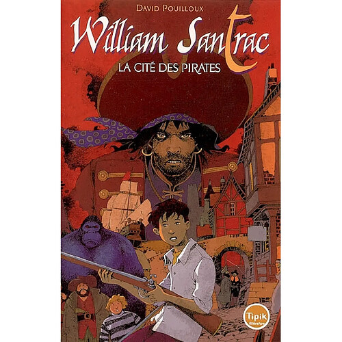 William Santrac. Vol. 1. La cité des pirates