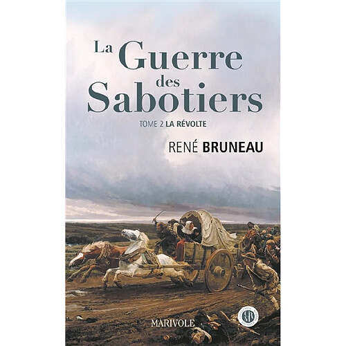 La guerre des sabotiers. Vol. 2. La révolte