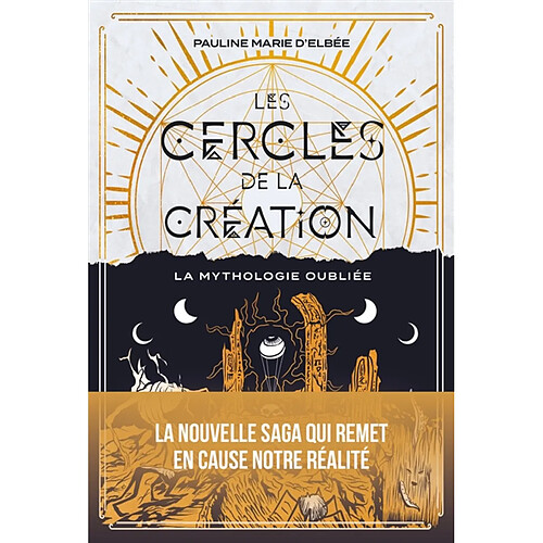 Les cercles de la création. La mythologie oubliée · Occasion