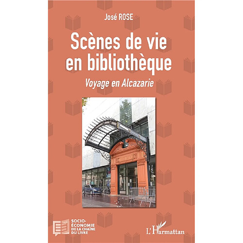 Scènes de vie en bibliothèque : voyage en Alcazarie · Occasion