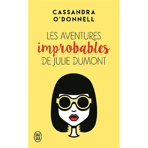 Les aventures improbables de Julie Dumont. · Occasion