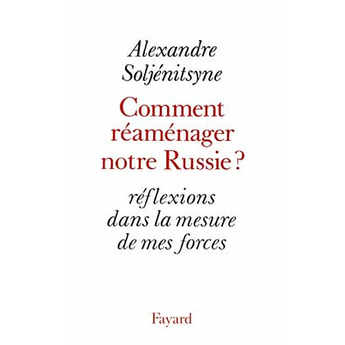 Comment réaménager notre Russie ? : réflexions dans la mesure de mes forces · Occasion