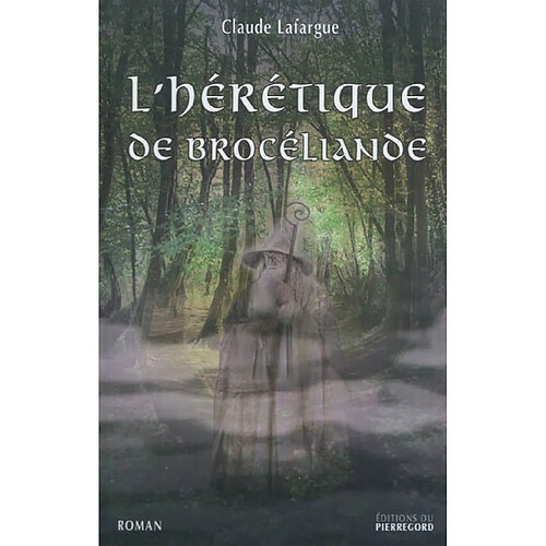 L'hérétique de Brocéliande · Occasion