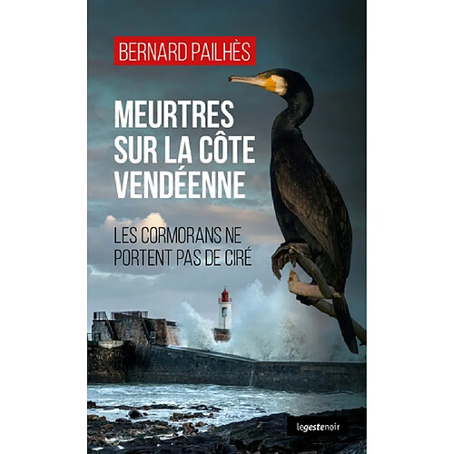 Meurtres sur la côte vendéenne : les cormorans ne portent pas de ciré · Occasion