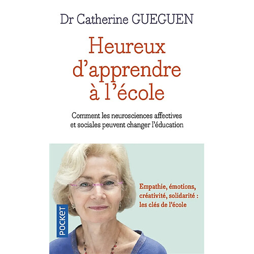 Heureux d'apprendre à l'école : comment les neurosciences affectives et sociales peuvent changer l'éducation · Occasion