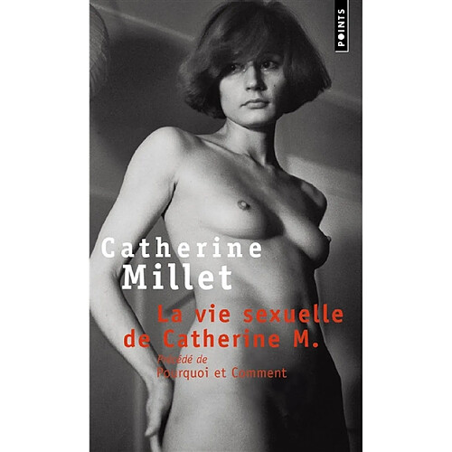 La vie sexuelle de Catherine M.. Pourquoi et comment · Occasion