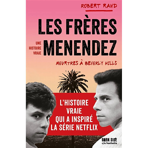 Les frères Menendez : meurtres à Beverly Hills : une histoire vraie