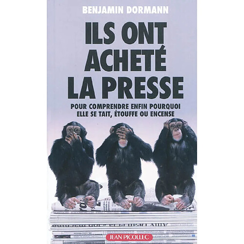 Ils ont acheté la presse : pour comprendre enfin pourquoi elle se tait, étouffe ou encense · Occasion