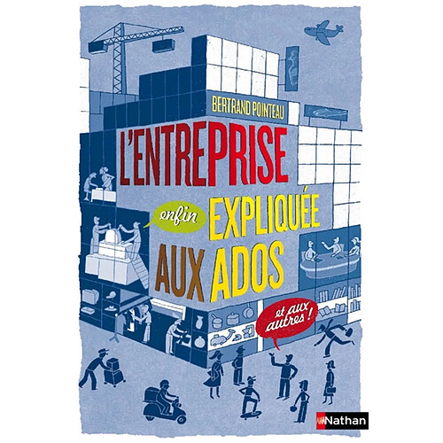 L'entreprise (enfin) expliquée aux ados (et aux autres) · Occasion