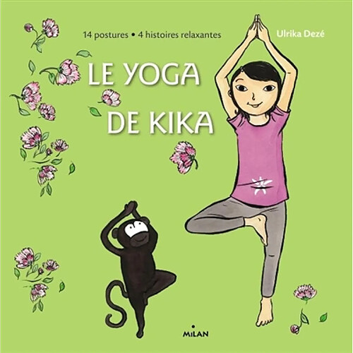 Le yoga de Kika : 14 postures, 4 histoires relaxantes · Occasion