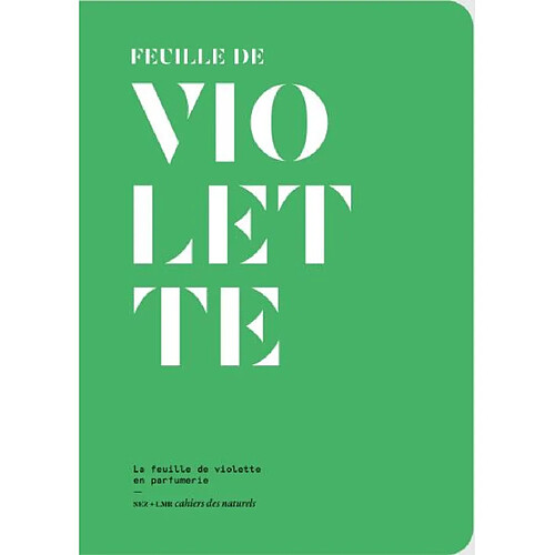 Feuille de violette : la feuille de violette en parfumerie