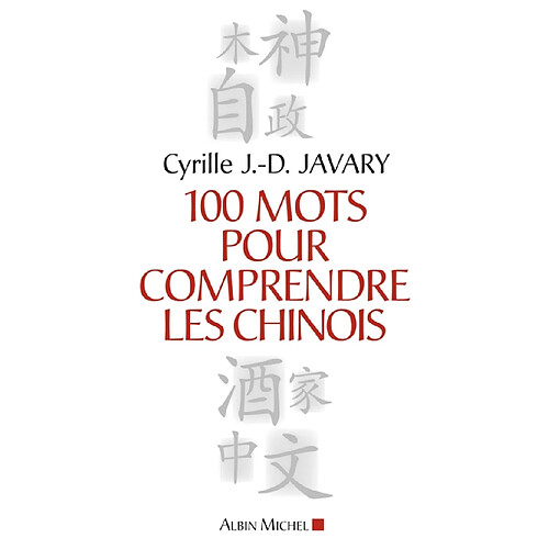 100 mots pour comprendre les Chinois · Occasion