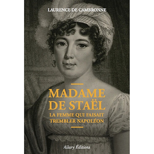 Madame de Staël, la femme qui faisait trembler Napoléon · Occasion