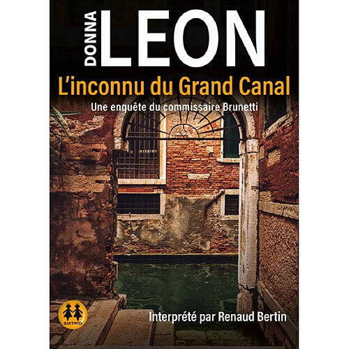 Une enquête du commissaire Brunetti. L'inconnu du Grand Canal