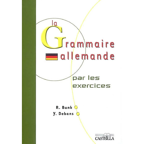 La grammaire allemande par les exercices · Occasion