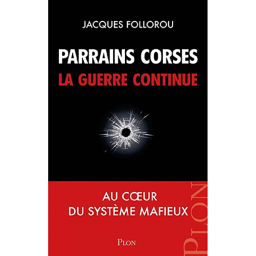 Parrains corses, la guerre continue : au coeur du système mafieux · Occasion