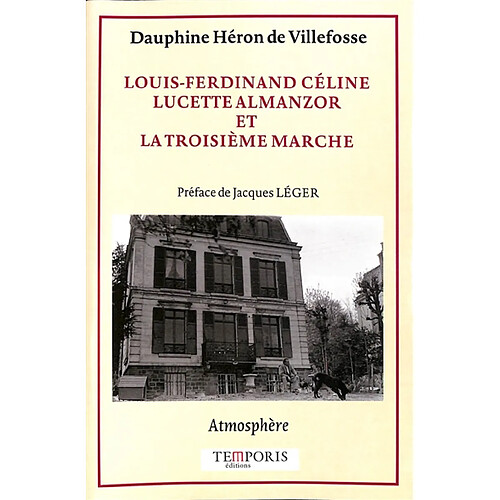 Louis-Ferdinand Céline, Lucette Almanzor et la troisième marche