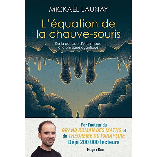 L'équation de la chauve-souris : de la poussée d'Archimède à la physique quantique