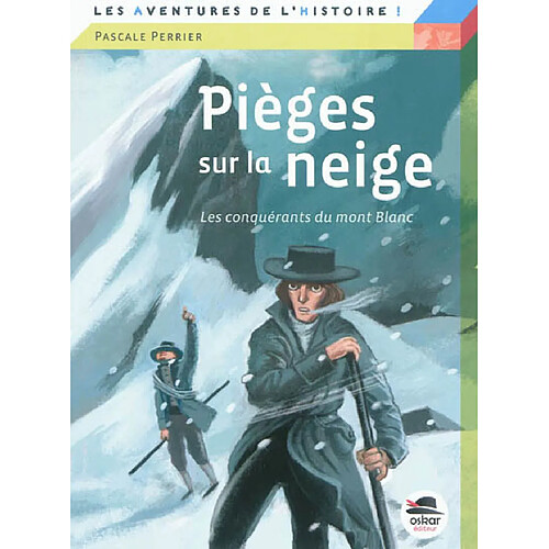 Pièges sur la neige : les conquérants du mont Blanc · Occasion