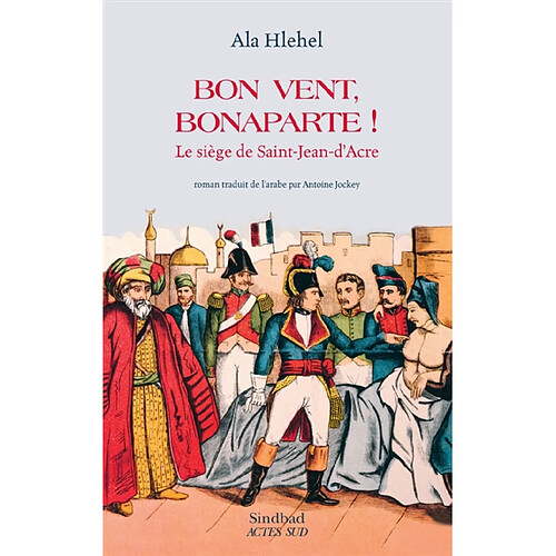 Bon vent, Bonaparte ! : le siège de Saint-Jean-d'Acre · Occasion