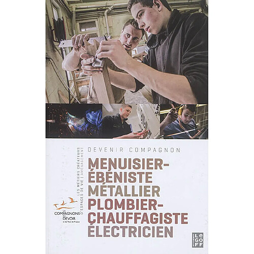 Les métiers créateurs d'espaces de vie : aménagement : menuisier-ébeniste, métallier, plombier-chauffagiste, électricien · Occasion