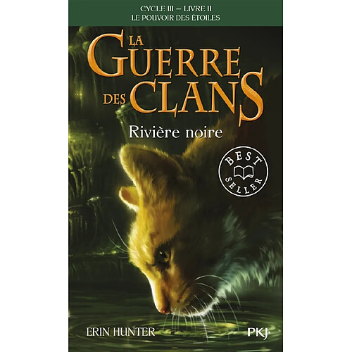 La guerre des clans : cycle 3, le pouvoir des étoiles. Vol. 2. Rivière noire