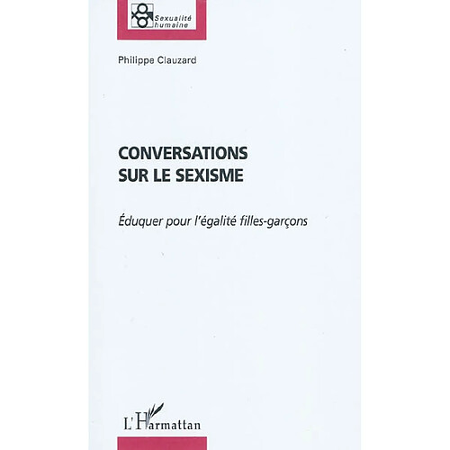 Conversations sur le sexisme : éduquer pour l'égalité filles-garçons · Occasion