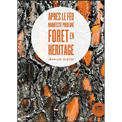 Après le feu : manifeste pour une forêt en héritage · Occasion