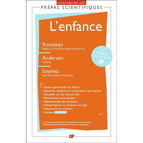 L'enfance : Rousseau, Emile ou De l'éducation (livres I-II) ; Andersen, Contes ; Soyinka, Aké, les années d'enfance : prépas scientifiques, concours 2021-2022 · Occasion