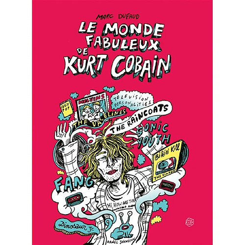 Le monde fabuleux de Kurt Cobain