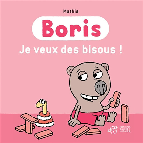 Boris. Je veux des bisous · Occasion