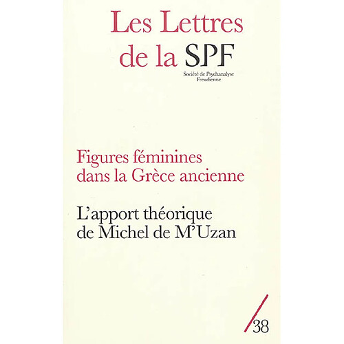 Lettres de la Société de psychanalyse freudienne (Les), n° 38. Figures féminines dans la Grèce ancienne · Occasion