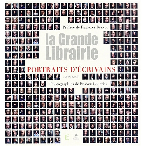 La grande librairie : portraits d'écrivains