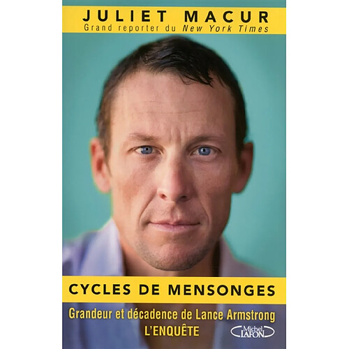 Cycles de mensonges : grandeur et décadence de Lance Armstrong · Occasion