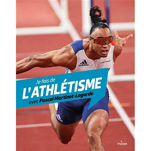 Je fais de l'athlétisme avec Pascal Martinot-Lagarde · Occasion