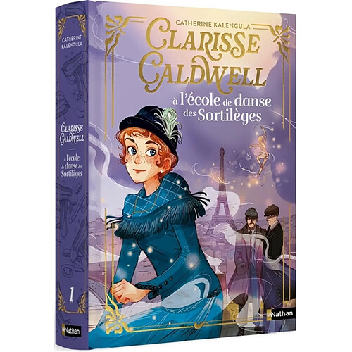 Clarisse Caldwell. Vol. 1. A l'école de danse des sortilèges