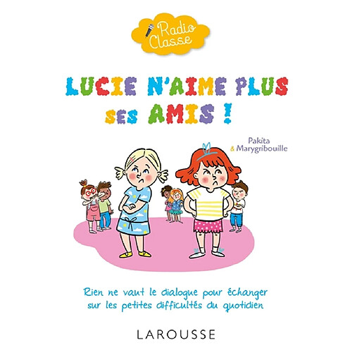 Lucie n'aime plus ses amis ! · Occasion