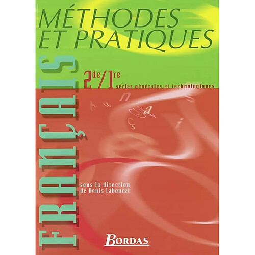 Méthodes et pratiques 2de, 1re séries générales et technologiques : français · Occasion