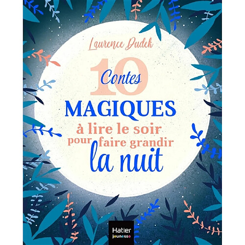 10 contes magiques à lire le soir pour faire grandir la nuit · Occasion