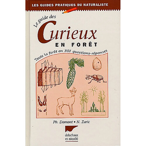 Guide des curieux en forêt : 300 questions sur les arbres et les forêts · Occasion