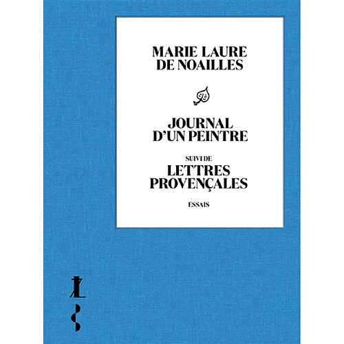 Journal d'un peintre. Lettres provençales : essais