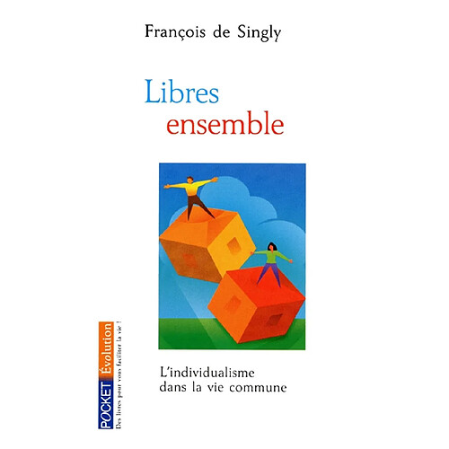 Libres ensemble : l'individualisme dans la vie commune · Occasion