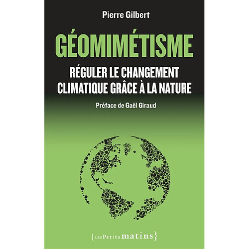 Géomimétisme : réguler le changement climatique grâce à la nature · Occasion